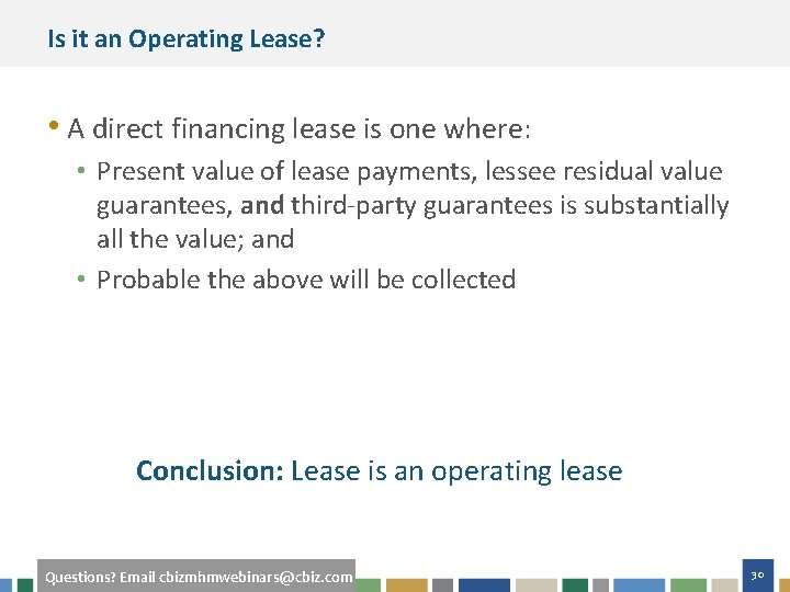 Is it an Operating Lease? • A direct financing lease is one where: •