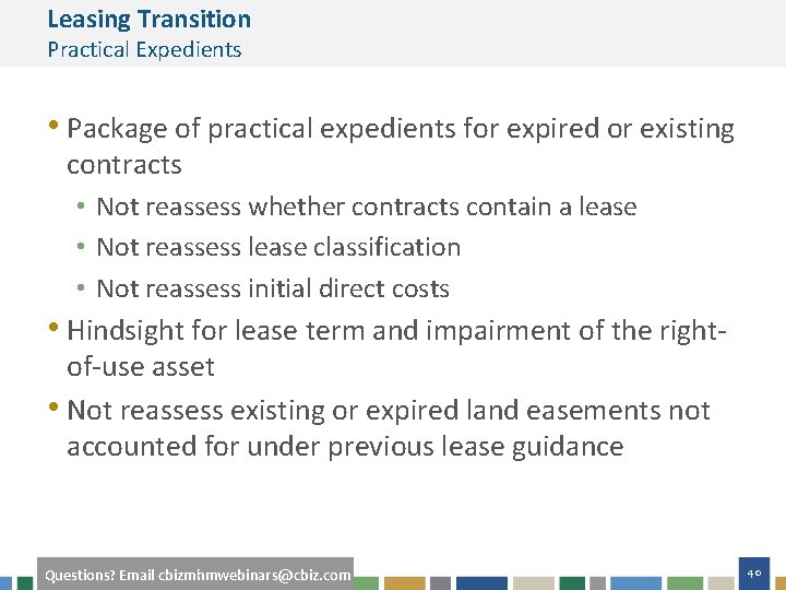 Leasing Transition Practical Expedients • Package of practical expedients for expired or existing contracts