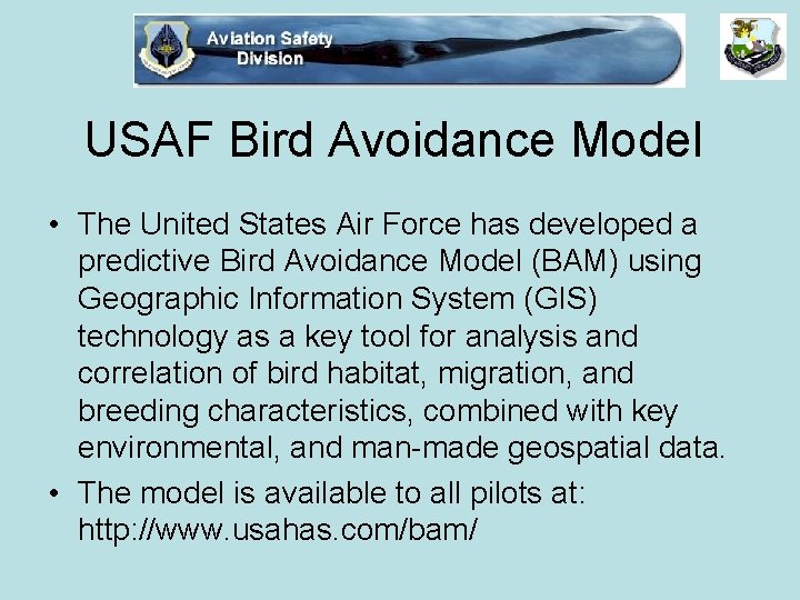 USAF Bird Avoidance Model • The United States Air Force has developed a predictive