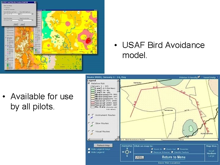  • USAF Bird Avoidance model. • Available for use by all pilots. 