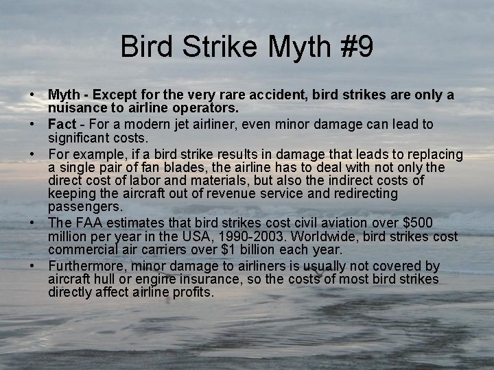 Bird Strike Myth #9 • Myth - Except for the very rare accident, bird