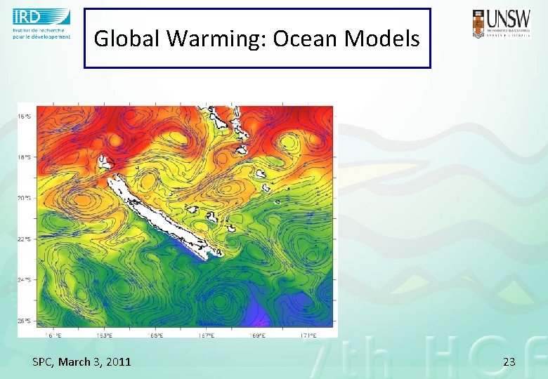 Global Warming: Ocean Models SPC, March 3, 2011 23 