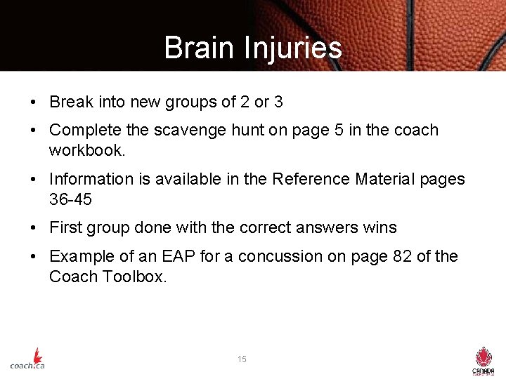 Brain Injuries • Break into new groups of 2 or 3 • Complete the