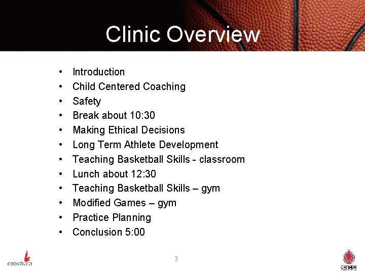 Clinic Overview • • • Introduction Child Centered Coaching Safety Break about 10: 30