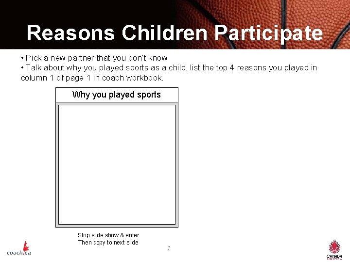 Reasons Children Participate • Pick a new partner that you don’t know • Talk