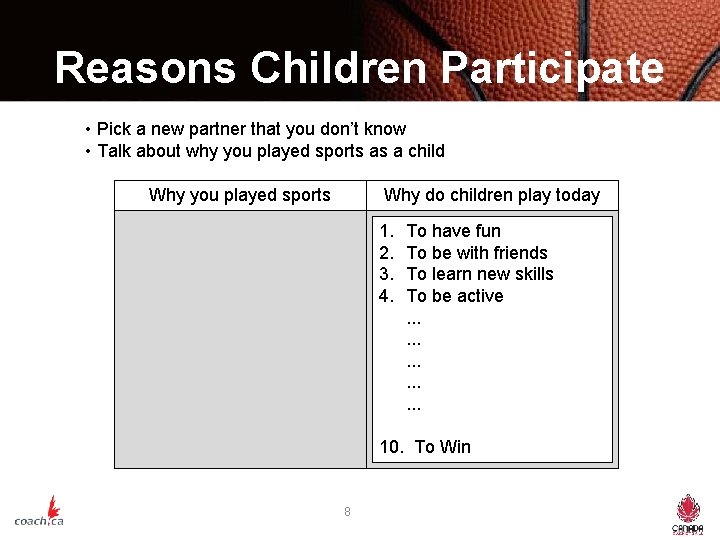 Reasons Children Participate • Pick a new partner that you don’t know • Talk