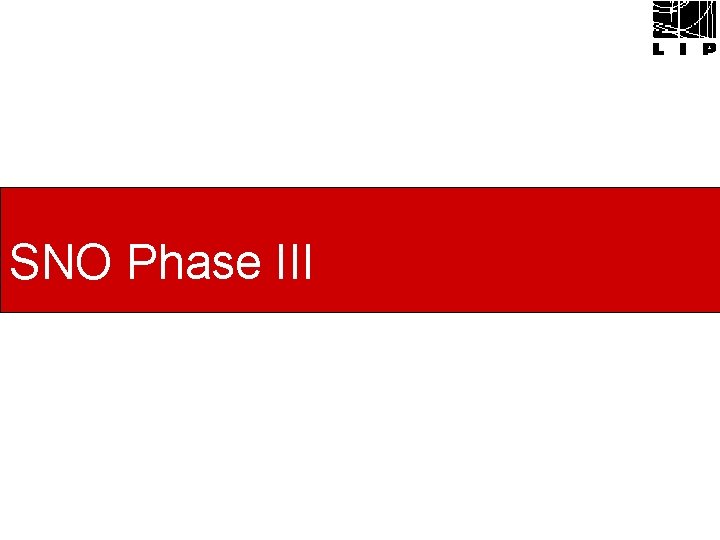 SNO Phase III 