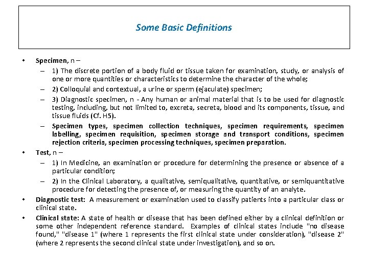 Some Basic Definitions • • Specimen, n – – 1) The discrete portion of