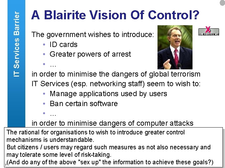 IT Services Barrier A Blairite Vision Of Control? The government wishes to introduce: •