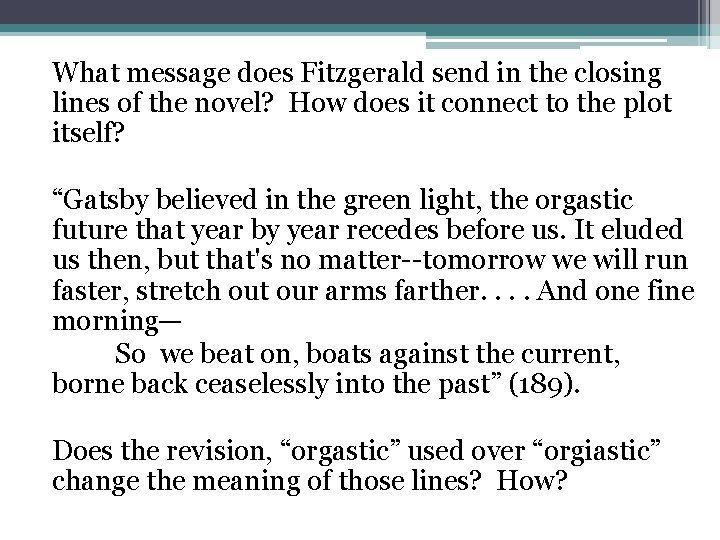What message does Fitzgerald send in the closing lines of the novel? How does