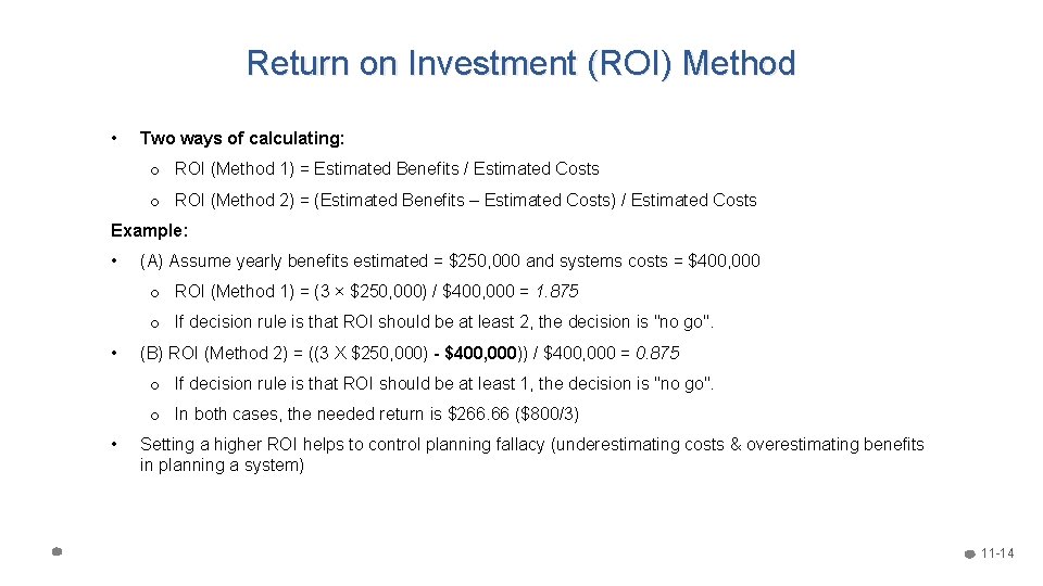 Return on Investment (ROI) Method • Two ways of calculating: o ROI (Method 1) Return on Investment (ROI) Method • Two ways of calculating: o ROI (Method 1)