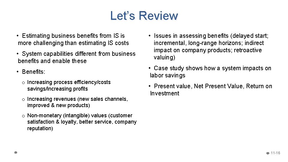 Let’s Review • Estimating business benefits from IS is more challenging than estimating IS Let’s Review • Estimating business benefits from IS is more challenging than estimating IS