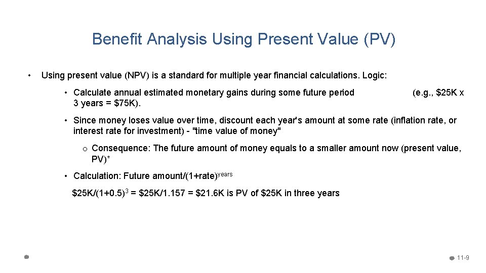 Benefit Analysis Using Present Value (PV) • Using present value (NPV) is a standard Benefit Analysis Using Present Value (PV) • Using present value (NPV) is a standard