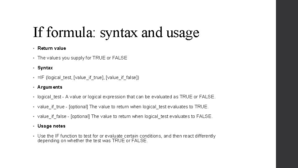 If formula: syntax and usage • Return value • The values you supply for If formula: syntax and usage • Return value • The values you supply for