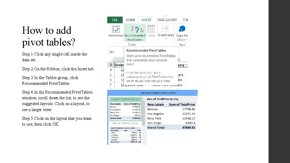• How to add pivot tables? Step 1: Click any single cell inside • How to add pivot tables? Step 1: Click any single cell inside