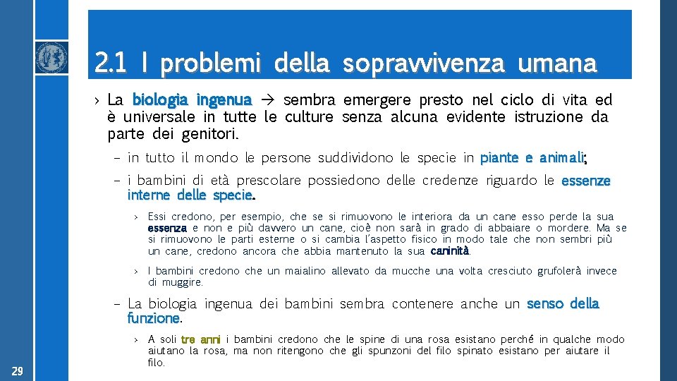 2. 1 I problemi della sopravvivenza umana › La biologia ingenua sembra emergere presto