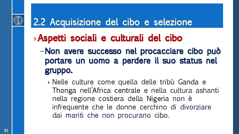 2. 2 Acquisizione del cibo e selezione › Aspetti sociali e culturali del cibo