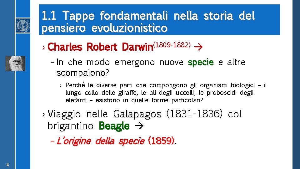 1. 1 Tappe fondamentali nella storia del pensiero evoluzionistico › Charles Robert Darwin(1809 -1882)