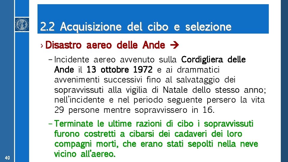 2. 2 Acquisizione del cibo e selezione › Disastro aereo delle Ande – Incidente