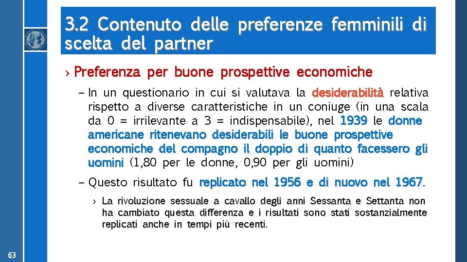 3. 2 Contenuto delle preferenze femminili di scelta del partner › Preferenza per buone