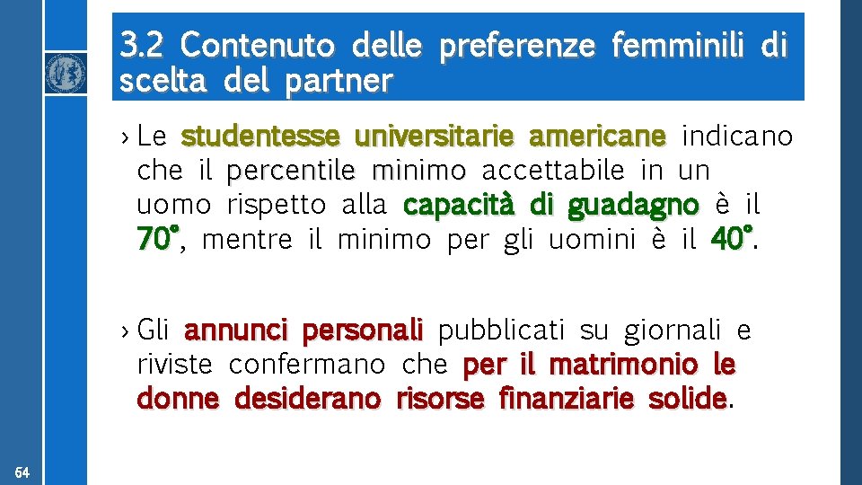 3. 2 Contenuto delle preferenze femminili di scelta del partner › Le studentesse universitarie