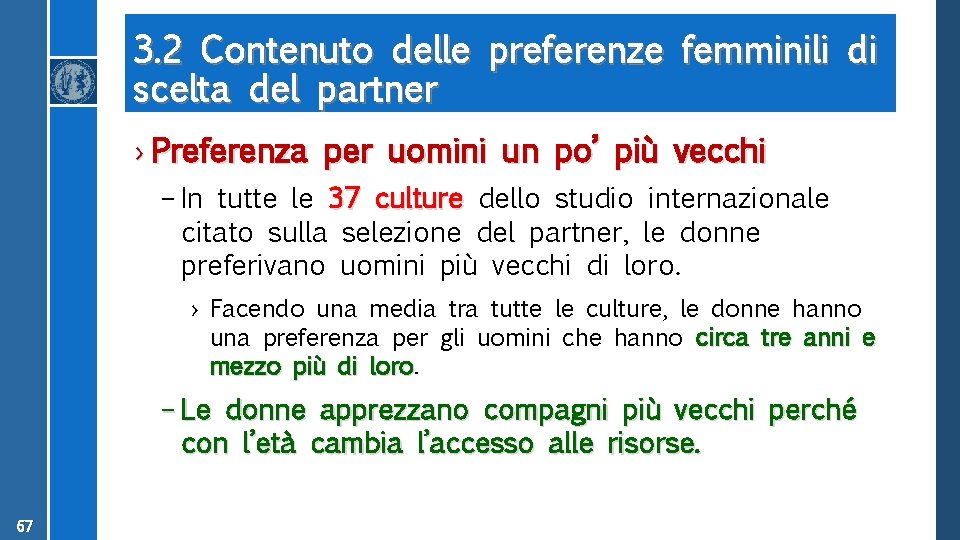 3. 2 Contenuto delle preferenze femminili di scelta del partner › Preferenza per uomini