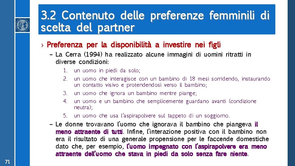 3. 2 Contenuto delle preferenze femminili di scelta del partner › Preferenza per la