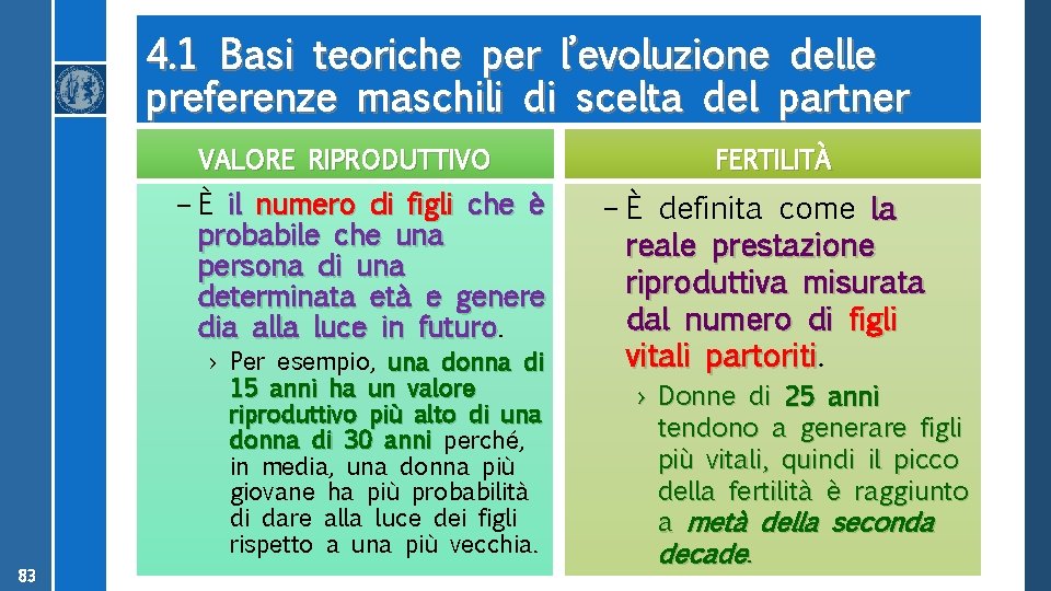 4. 1 Basi teoriche per l’evoluzione delle preferenze maschili di scelta del partner VALORE