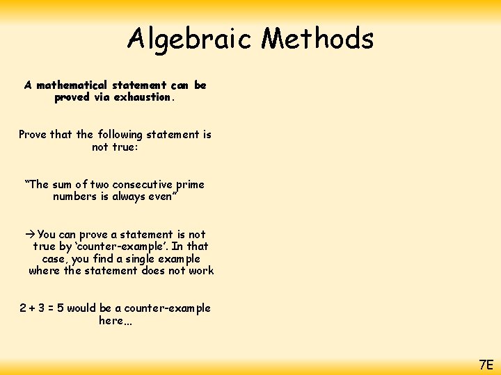 Algebraic Methods A mathematical statement can be proved via exhaustion. Prove that the following