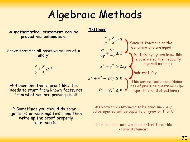 Algebraic Methods • ‘Jottings’ Convert fractions so the denominators are equal Multiply by xy