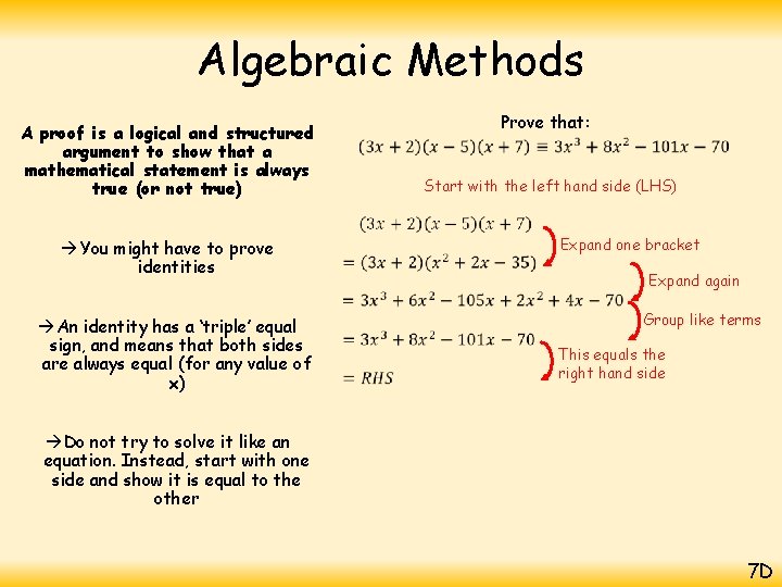 Algebraic Methods A proof is a logical and structured argument to show that a