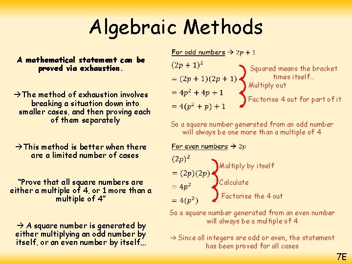 Algebraic Methods A mathematical statement can be proved via exhaustion. The method of exhaustion