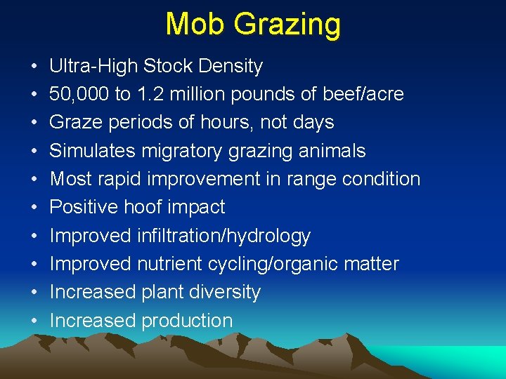 Mob Grazing • • • Ultra-High Stock Density 50, 000 to 1. 2 million