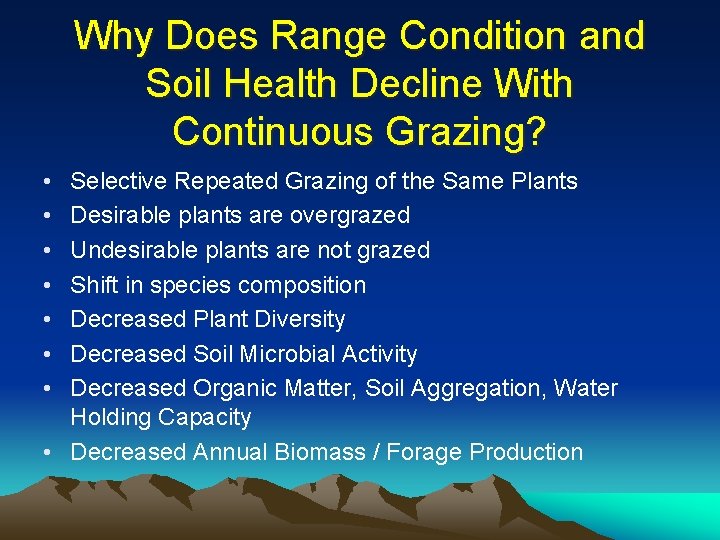 Why Does Range Condition and Soil Health Decline With Continuous Grazing? • • Selective