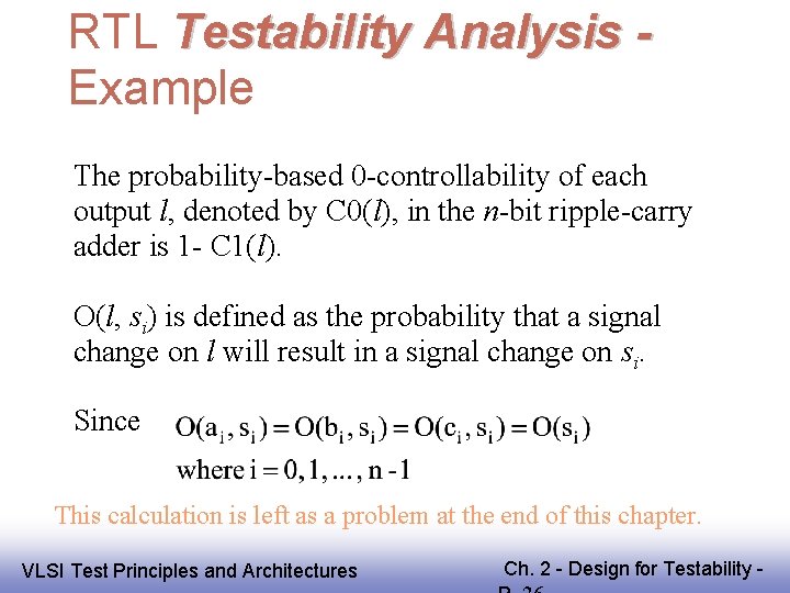 RTL Testability Analysis Example The probability-based 0 -controllability of each output l, denoted by