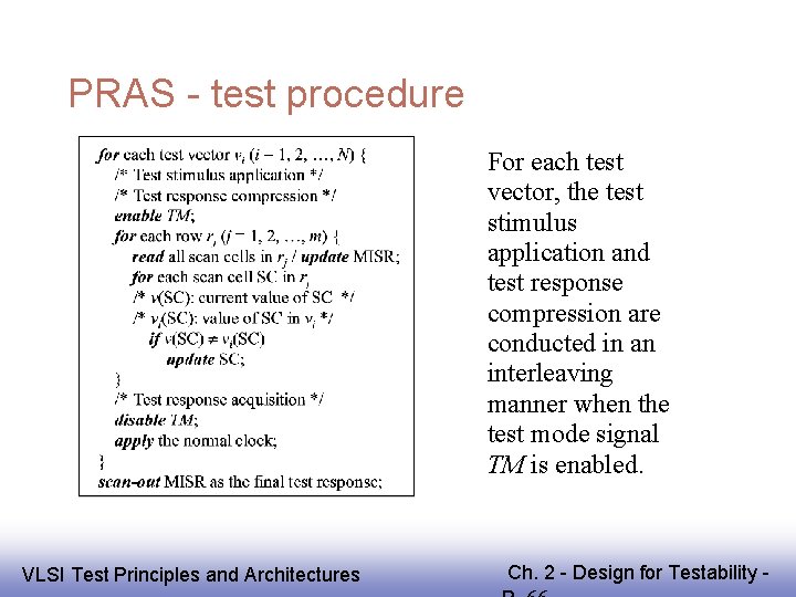 PRAS - test procedure For each test vector, the test stimulus application and test