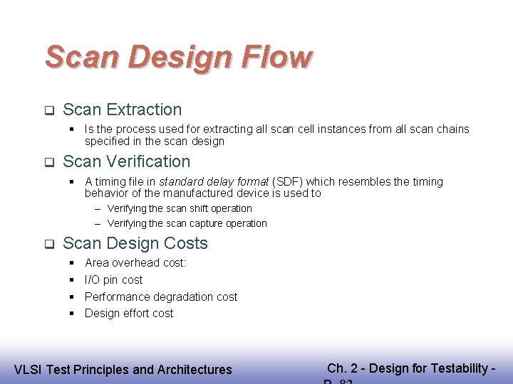 Scan Design Flow Scan Extraction Is the process used for extracting all scan cell
