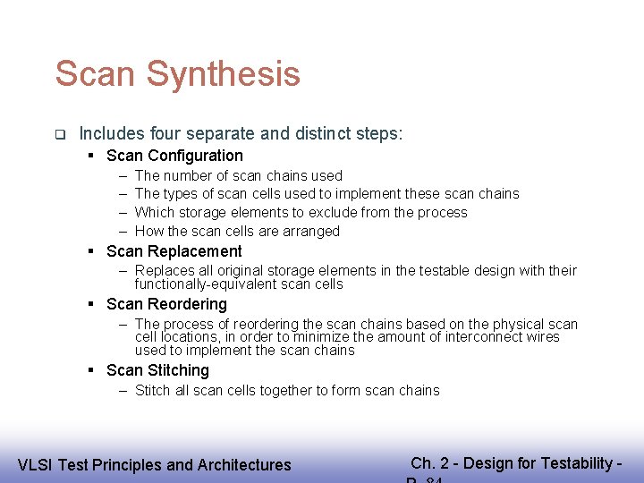 Scan Synthesis Includes four separate and distinct steps: Scan Configuration – – The number