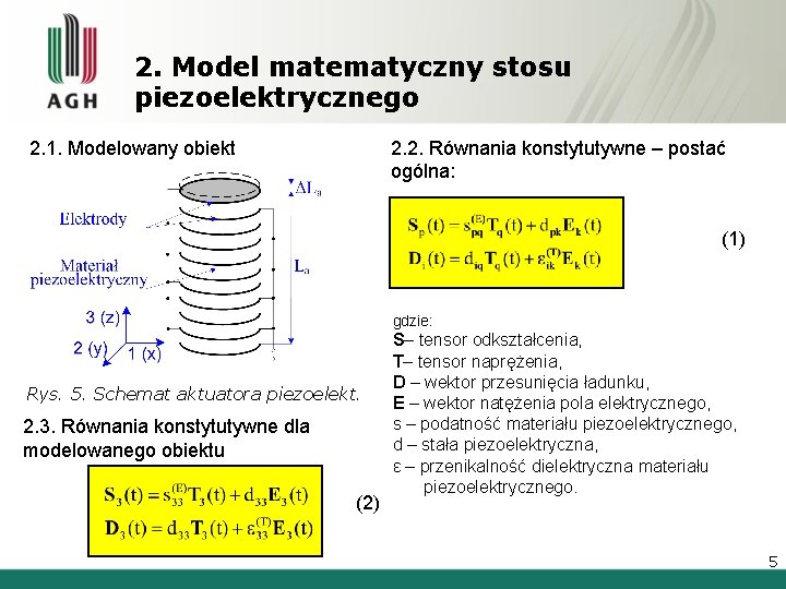 2. Model matematyczny stosu piezoelektrycznego 2. 1. Modelowany obiekt 2. 2. Równania konstytutywne –