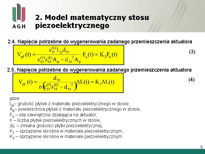 2. Model matematyczny stosu piezoelektrycznego 2. 4. Napięcie potrzebne do wygenerowania zadanego przemieszczenia aktuatora