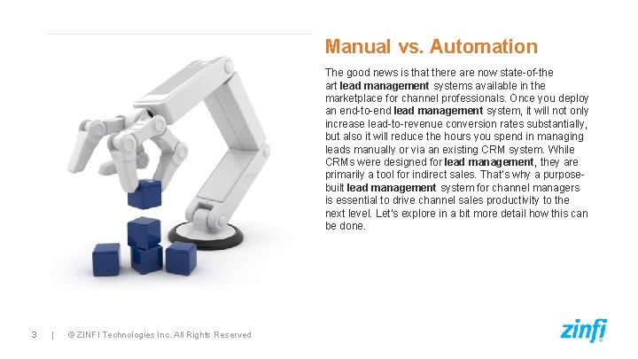 Manual vs. Automation The good news is that there are now state-of-the art lead