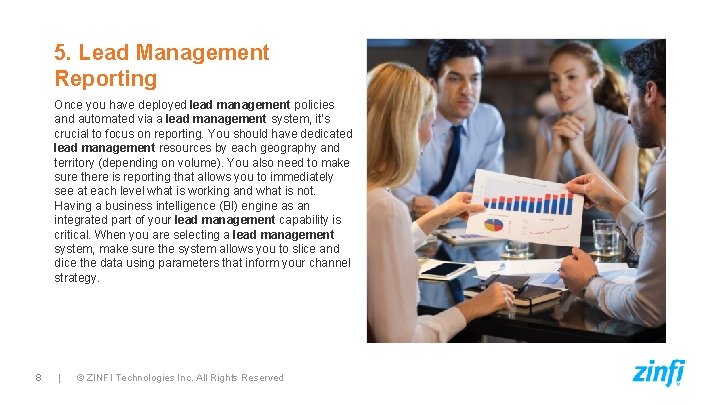 5. Lead Management Reporting Once you have deployed lead management policies and automated via