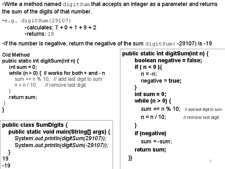 • Write a method named digit. Sum that accepts an integer as a • Write a method named digit. Sum that accepts an integer as a