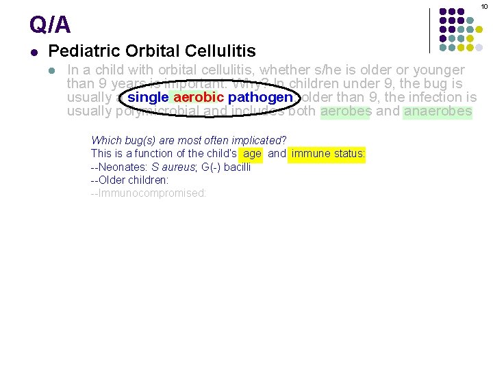 10 Q/A l Pediatric Orbital Cellulitis l In a child with orbital cellulitis, whether