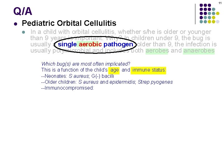 11 Q/A l Pediatric Orbital Cellulitis l In a child with orbital cellulitis, whether