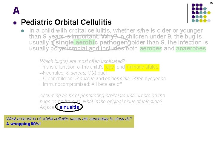 16 A l Pediatric Orbital Cellulitis l In a child with orbital cellulitis, whether