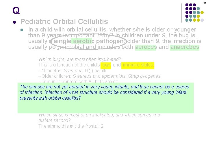 19 Q l Pediatric Orbital Cellulitis l In a child with orbital cellulitis, whether