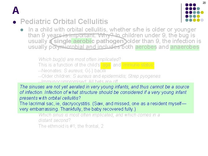 20 A l Pediatric Orbital Cellulitis l In a child with orbital cellulitis, whether