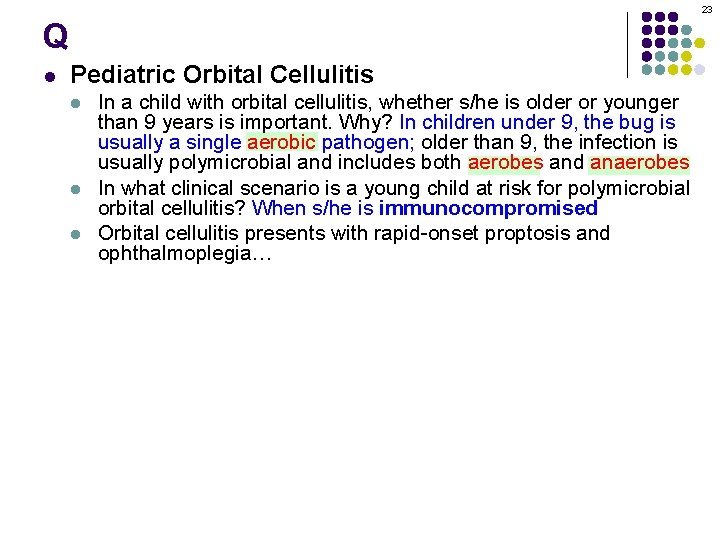 23 Q l Pediatric Orbital Cellulitis l l l In a child with orbital