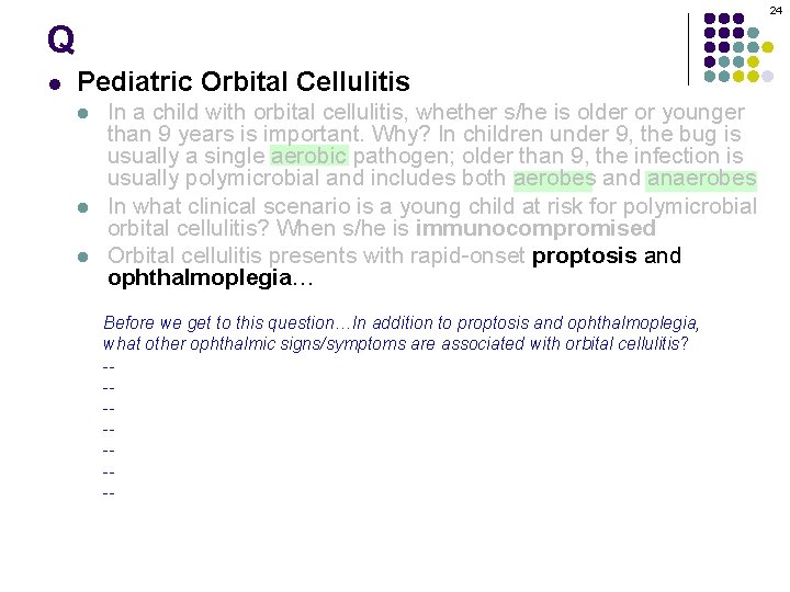 24 Q l Pediatric Orbital Cellulitis l l l In a child with orbital